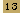 13